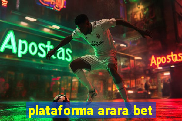 plataforma arara bet